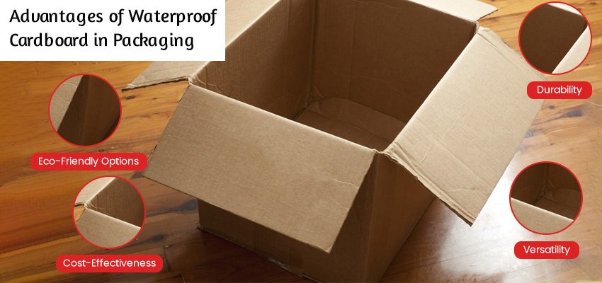 advantages of waterproof cardboard in packaging