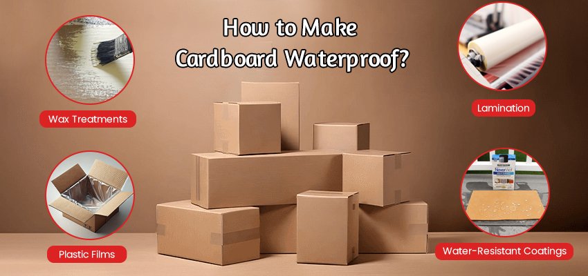 how to make cardboard waterproof