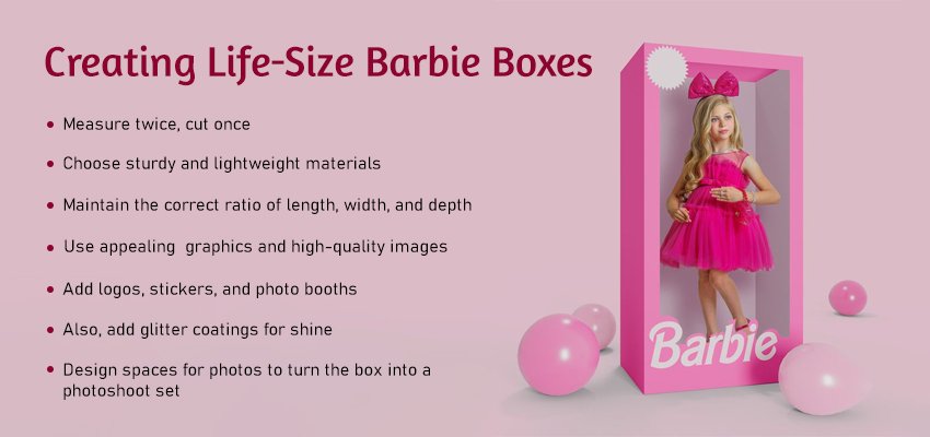 what should be kept in mind creating life size barbie box